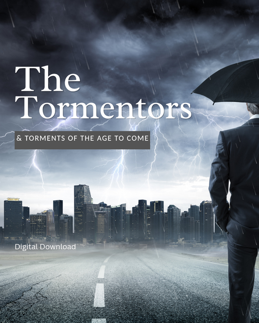 The Tormentors and Torments of the Age to Come